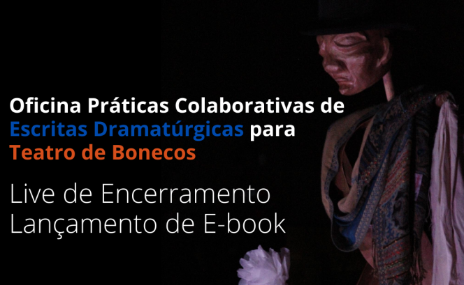 Convite_Live e Lançamento de E-book_Oficina Práticas Colaborativas de Escritas Dramatúrgicas para Teatro de Bonecos